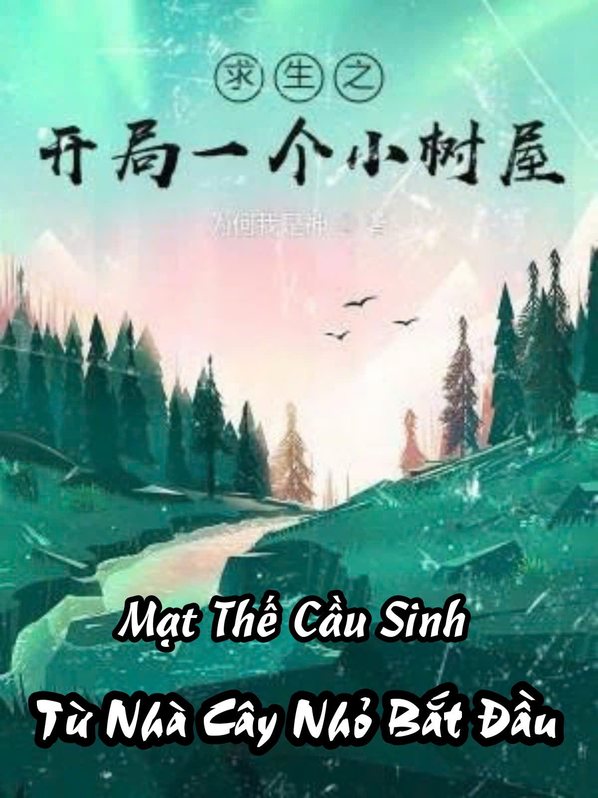 Cầu Sinh: Bắt Đầu Một Nhà Cây Nhỏ ( Dịch Full )